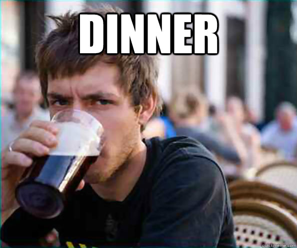 Dinner   Lazy College Senior