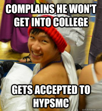 Complains he won't get into college Gets accepted to HYPSMC - Complains he won't get into college Gets accepted to HYPSMC  Alex