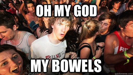 Oh my god my bowels   Sudden Clarity Clarence