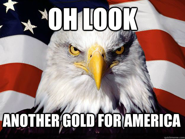 oh look another gold for america  One-up America