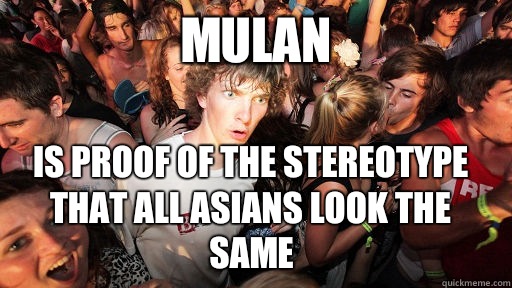 Mulan Is proof of the stereotype that all asians look the same   Sudden Clarity Clarence