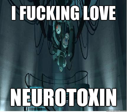 I fucking love NEUROTOXIN  
