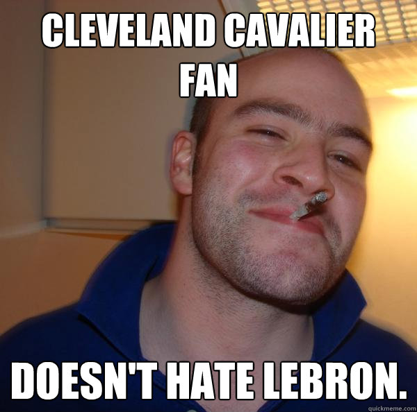Cleveland Cavalier fan Doesn't hate LeBron. - Cleveland Cavalier fan Doesn't hate LeBron.  Misc