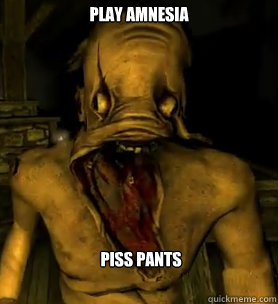 Play amnesia Piss pants   