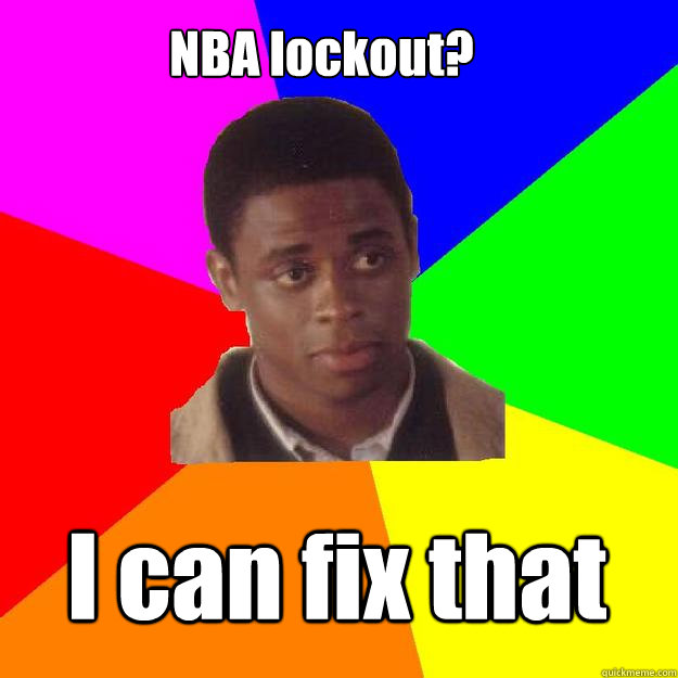 NBA lockout? I can fix that  Sam the Onion Man