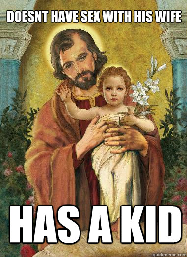 Doesnt Have Sex with his wife Has a kid  Bad Luck Joseph