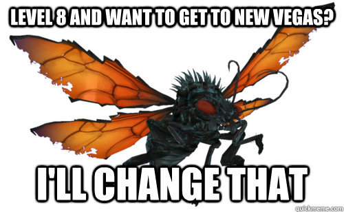 Level 8 and want to get to new vegas? i'll change that  Fallout New Vegas Cazadores