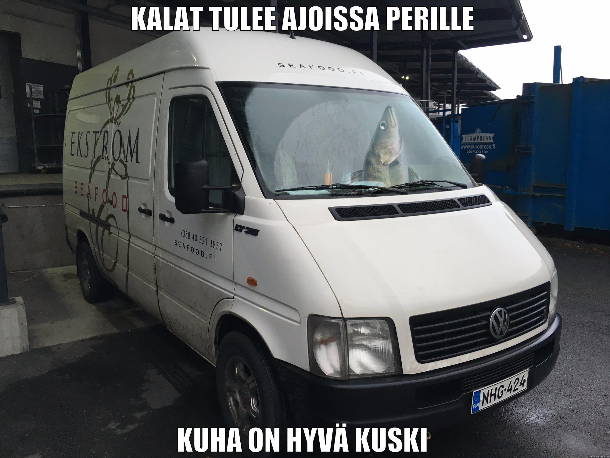 KALAT TULEE AJOISSA PERILLE KUHA ON HYVÄ KUSKI Misc