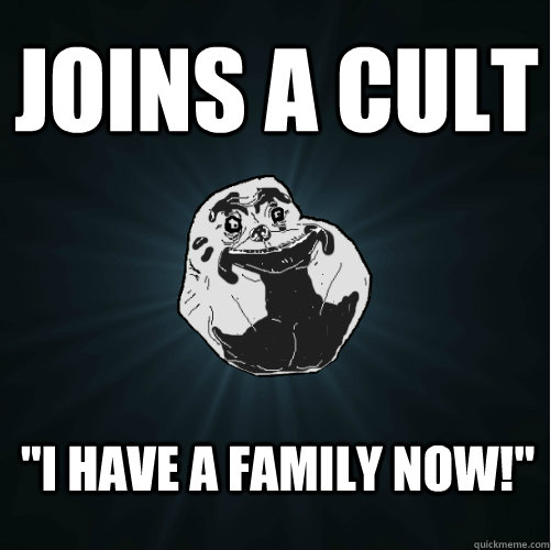 Joins a cult 