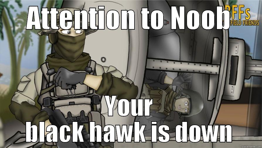 ATTENTION TO NOOB YOUR BLACK HAWK IS DOWN Misc