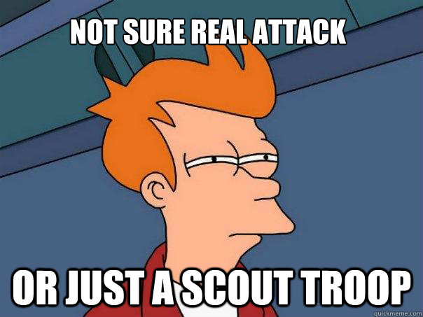 Not sure real attack Or just a scout troop  Futurama Fry