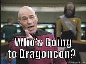   WHO'S GOING TO DRAGONCON? Annoyed Picard