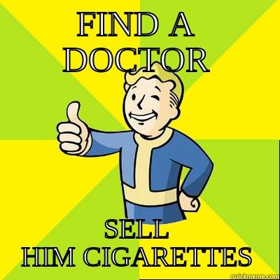 FIND A DOCTOR SELL HIM CIGARETTES Fallout new vegas