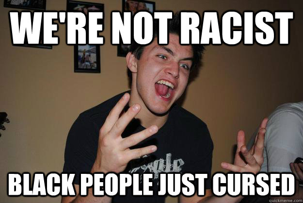we're not racist black people just cursed - we're not racist black people just cursed  The Angry Mormon