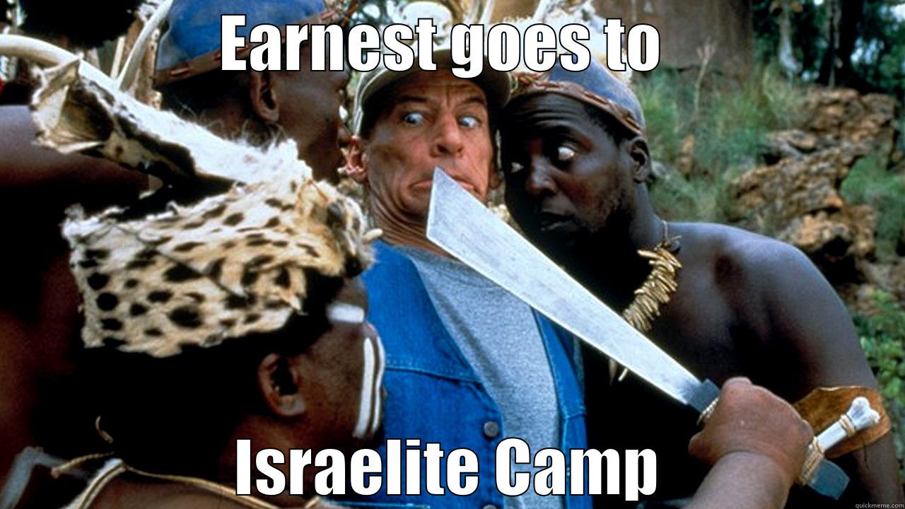 Earnest goes to camp - EARNEST GOES TO  ISRAELITE CAMP Misc