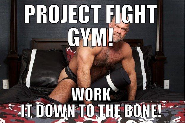 PROJECT FIGHT GYM! WORK IT DOWN TO THE BONE! Gorilla Man