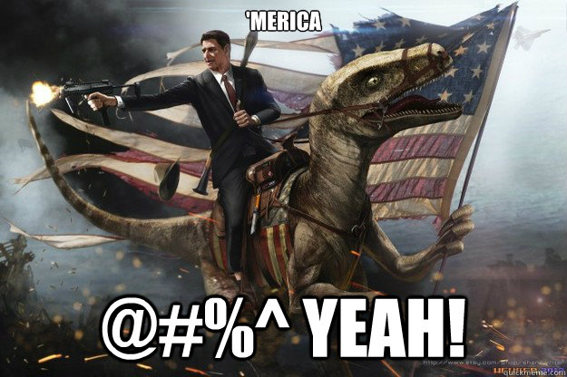 'Merica @#%^ Yeah!  Merica