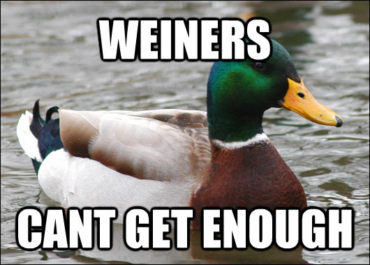 WEINERS CANT GET ENOUGH  Actual Advice Mallard