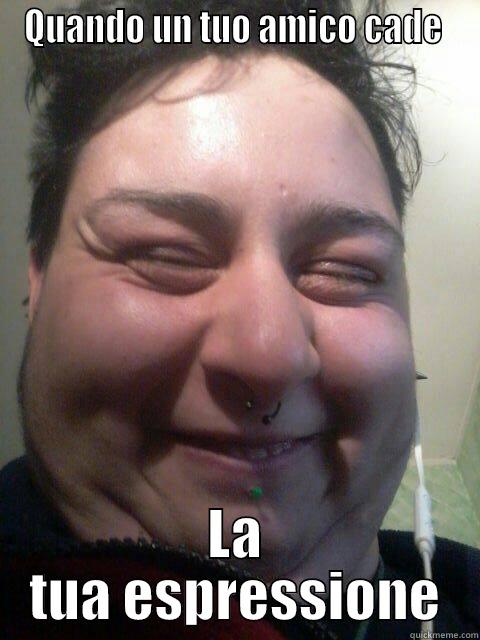 QUANDO UN TUO AMICO CADE  LA TUA ESPRESSIONE Misc