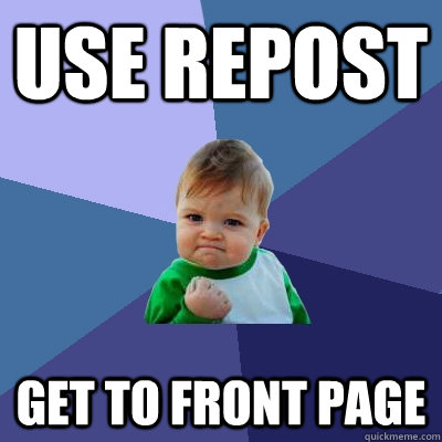 Use Repost Get to front page  Success Kid