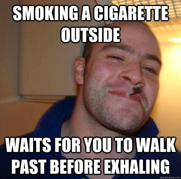 SMOKING A CIGARETTE OUTSIDE WAITS FOR YOU TO walk past BEFORE EXHALING - SMOKING A CIGARETTE OUTSIDE WAITS FOR YOU TO walk past BEFORE EXHALING  Misc