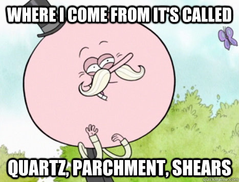 where i come from it's called quartz, parchment, shears - where i come from it's called quartz, parchment, shears  Regular Show Pops