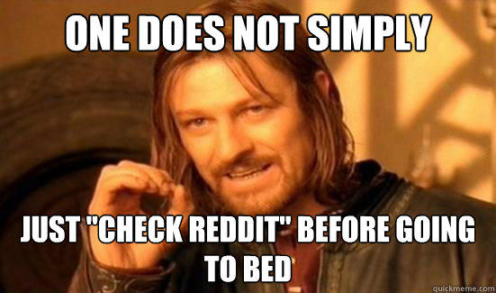 One Does Not Simply just 