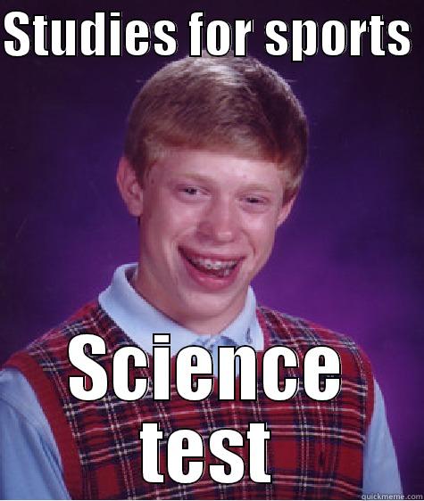 science  - STUDIES FOR SPORTS  SCIENCE TEST Bad Luck Brian