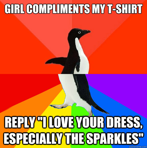 girl compliments my t-shirt reply 