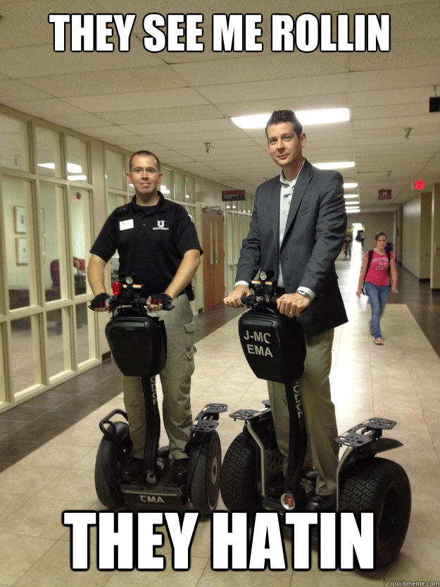 They see me rollin They hatin - They see me rollin They hatin  Union Segway