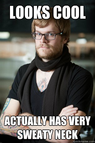 looks cool actually has very sweaty neck  Hipster Barista