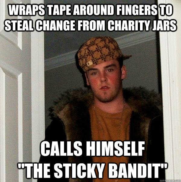 wraps tape around fingers to steal change from charity jars calls himself                     