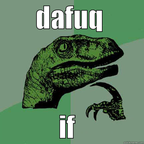DAFUQ IF  Philosoraptor