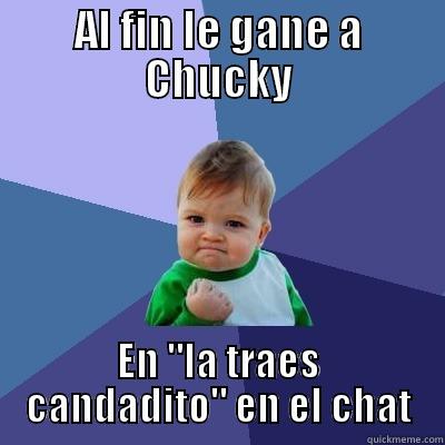 AL FIN LE GANE A CHUCKY EN 