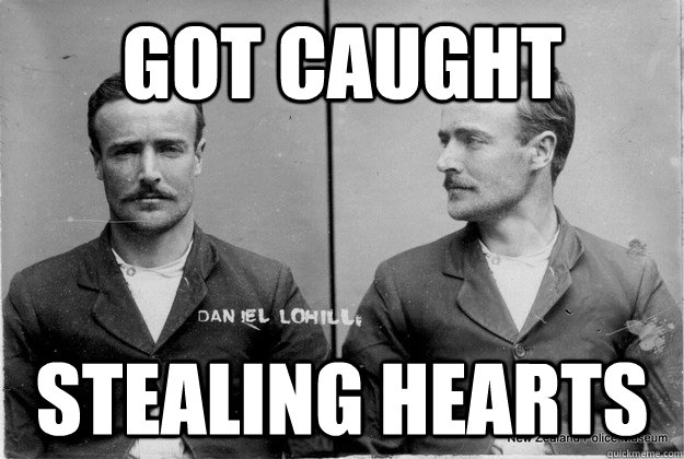 got caught stealing hearts - got caught stealing hearts  Ridiculously Photogenic 19th Century Criminal