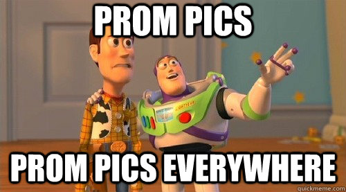 Prom Pics prom pics everywhere  Buzz Kill