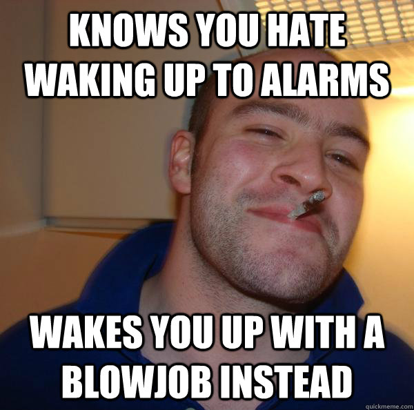 KNOWS YOU HATE WAKING UP TO ALARMS WAKES YOU UP WITH A BLOWJOB INSTEAD - KNOWS YOU HATE WAKING UP TO ALARMS WAKES YOU UP WITH A BLOWJOB INSTEAD  Misc
