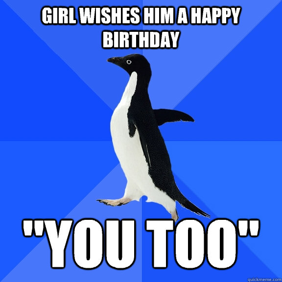 Girl wishes him a happy birthday 