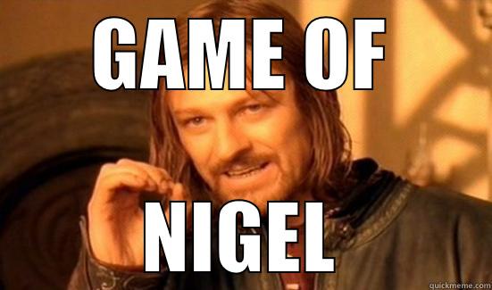 GAME OF NIGEL Boromir