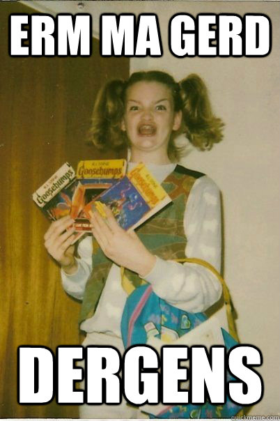 ERm ma gerd dergens  BERKS
