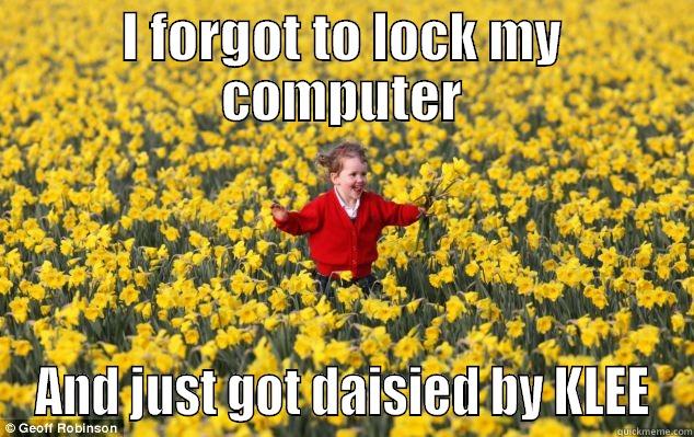 Daisy at work - I FORGOT TO LOCK MY COMPUTER AND JUST GOT DAISIED BY KLEE Misc