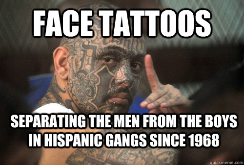 Face Tattoos Separating the men from the boys in hispanic Gangs since 1968  inked ivan