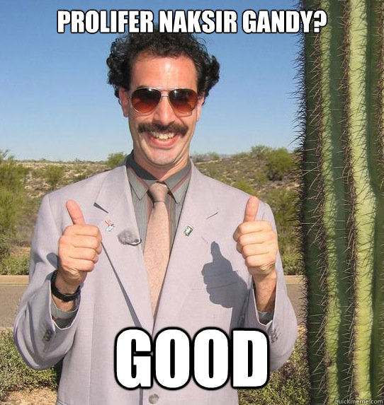 Prolifer naksir gandy? GOOD  Upvoting Kazakh