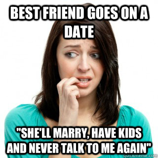 Best Friend goes on a date 