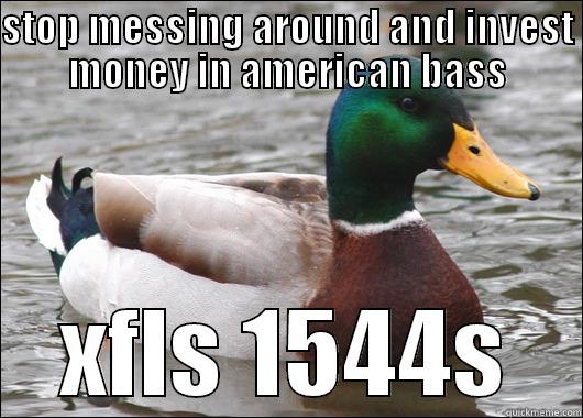 STOP MESSING AROUND AND INVEST MONEY IN AMERICAN BASS XFLS 1544S Actual Advice Mallard