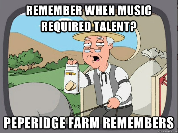 remember when music required talent? peperidge Farm remembers  Pepridge Farm