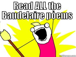 READ ALL THE BAUDELAIRE POEMS   All The Things