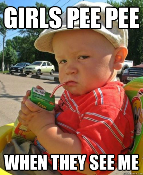 Girls pee pee when they see me - Girls pee pee when they see me  Misc