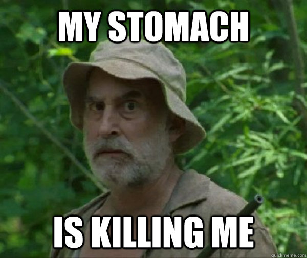 My Stomach Is killing me  Dale - Walking Dead