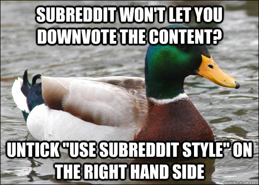 Subreddit won't let you downvote the content? Untick 